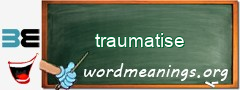 WordMeaning blackboard for traumatise